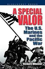 A Special Valor : The U.S. Marines and the Pacific War cover image