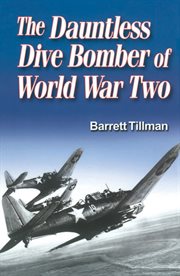The Dauntless Dive Bomber of World War Two cover image