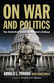 On War and Politics : The Battlefield Inside Washington's Beltway cover image