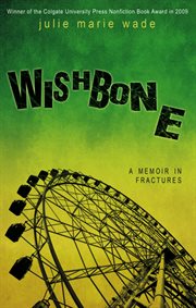 Wishbone : a memoir in fractures cover image