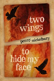Two Wings to Hide My Face cover image