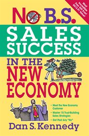 No B.S. sales success for the new economy cover image