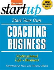 Start your own coaching business : motivational, life, business cover image