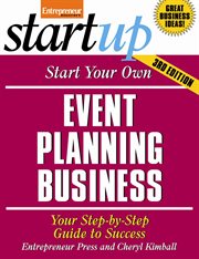 Start your own event planning business : your step-by-step guide to success cover image