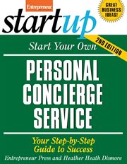 Start your own personal concierge service : your step-by-step guide to success cover image