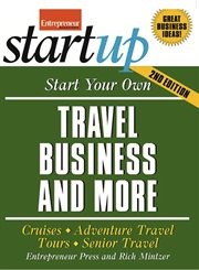 Start your own travel business and more: cruises, adventure travel tours, senior travel cover image