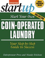 Start your own coin operated laundry: your step-by-step guide to success cover image