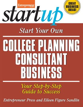 Cover image for Start Your Own College Planning Consultant Business