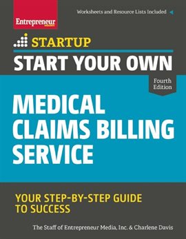 Cover image for Start Your Own Medical Claims Billing Service