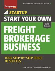 Start Your Own Freight Brokerage Business Start Your Own Freight Brokerage Business
