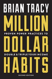 Million dollar habits : proven power practices to double & triple your income cover image