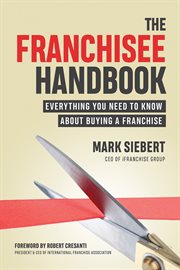 The franchisee handbook : everything you need to know about buying a franchise cover image