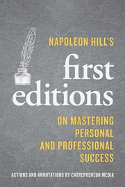 Napoleon Hill's first editions on mastering personal and professional success cover image