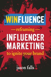 Winfluence : reframing influencer marketing to reignite your brand cover image