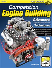 Competition Engine Building : Advanced Engine Design and Assembly Techniques cover image
