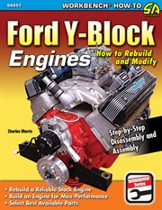 Ford Y-Block Engines: How to Rebuild & Modify cover image