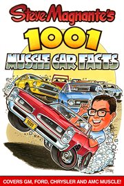 Steve Magnante's 1001 muscle car facts cover image