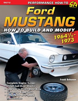 Cover image for Ford Mustang 1964 1/2 - 1973: How to Build and Modify