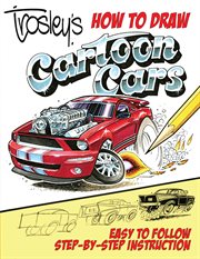 Trosley's How to Draw Cartoon Cars cover image