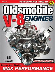 Oldsmobile V-8 Engines: How To Build Max Performance cover image
