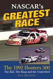 NASCAR's Greatest Race : the 1992 Hooters 500 cover image