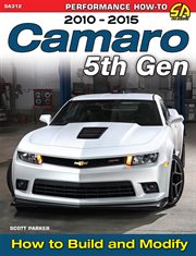Camaro 5th gen 2010-2015. How To Build And Modify cover image