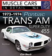 1973-1974 pontiac trans am super duty 455 : muscle cars in detail no. 6 cover image