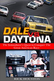 Dale vs Daytona : the intimidator's quest to win the great American race cover image
