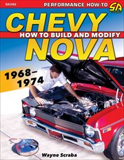 Chevy Nova 1968-1974 : how to build and modify cover image