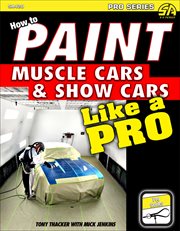 How to paint muscle cars & show cars like a pro cover image