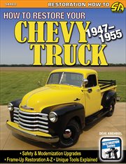 How to restore your Chevy truck : 1947-1955 cover image