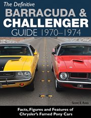 The Definitive Barracuda & Challenger Guide: 1970-1974 cover image