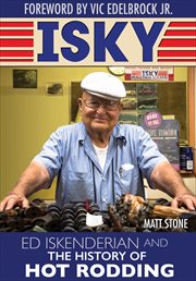 Isky: ed iskenderian and the history of hot rodding cover image