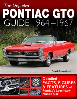 Cover image for The Definitive Pontiac GTO Guide: 1964-1967