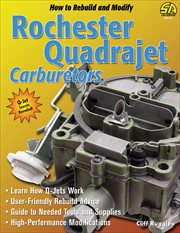 How to rebuild and modify Rochester Quadrajet carburetors cover image