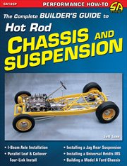 The Complete Builder's Guide to Hot Rod Chassis & Suspension cover image