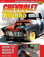 Chevrolet trucks 1955-1959 : build and modify cover image