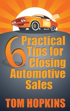 Umschlagbild für 6 Practical Tips for Closing Automotive Sales