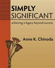 Simply significant achieving a legacy beyond success cover image