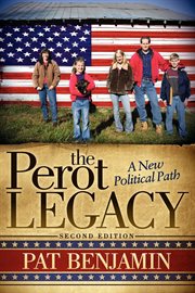 The perot legacy. A New Political Path cover image