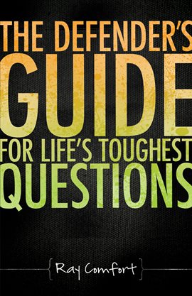 Cover image for The Defender's Guide For Life's Toughest Questions
