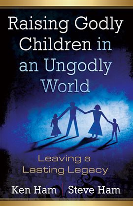 Cover image for Raising Godly Children in an Ungodly World