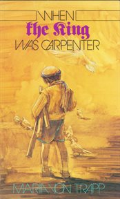 When the King was carpenter cover image