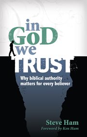 In God we trust why biblical authority matters for every believer cover image