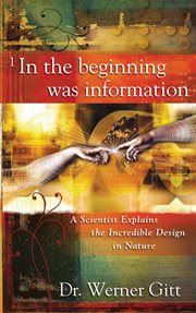 In the Beginning Was Information cover image