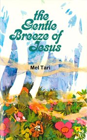 The gentle breeze of Jesus cover image