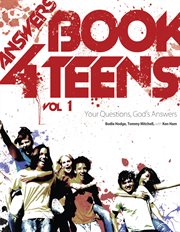 Answers book for teens, volume 1. Your Questions God's Answers cover image