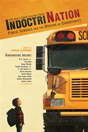 Indoctrination public schools and the decline of Christianity cover image