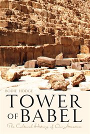 Tower of Babel : the cultural history of our ancestors cover image