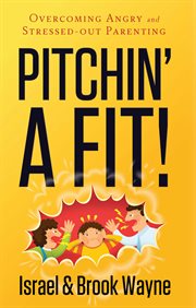 Pitchin' a fit! cover image